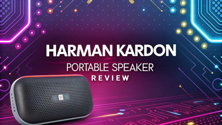 Harman Kardon Portable Speaker Review 2026: Premium Sound Meets Modern Design